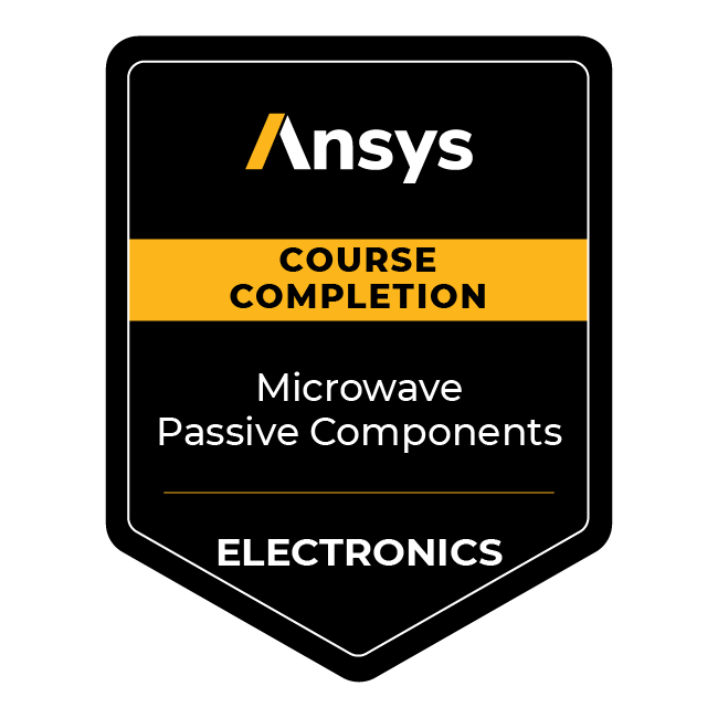 Ansys Course Completion Microwave Passive Components Credly