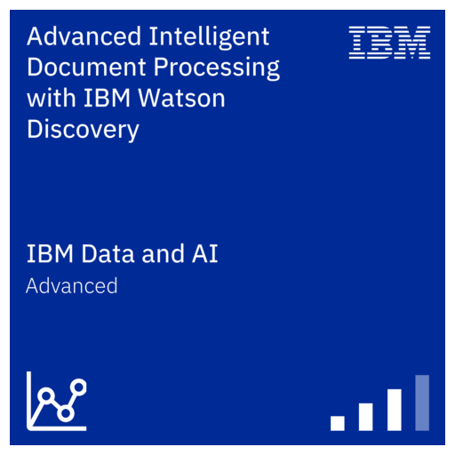 Advanced Intelligent Document Processing with IBM Watson Discovery - Credly