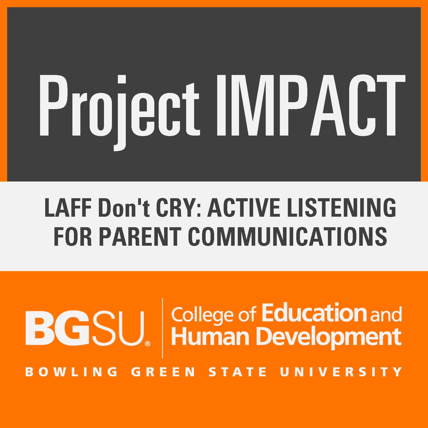 LAFF Don't CRY: Active Listening for Parent Communications