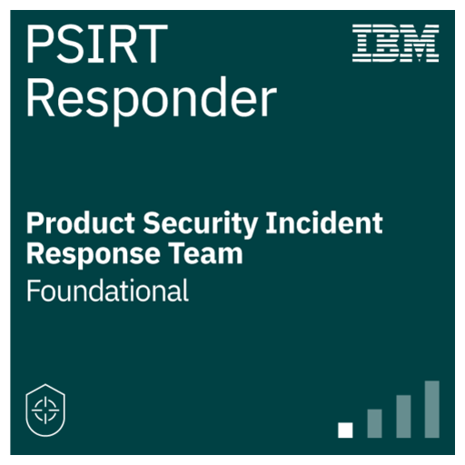 Product Security Incident Response Team (PSIRT) Responder - Credly