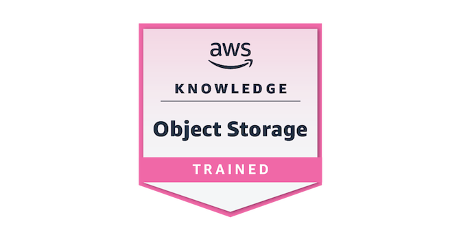 AWS Knowledge: Object Storage - Training Badge - Credly