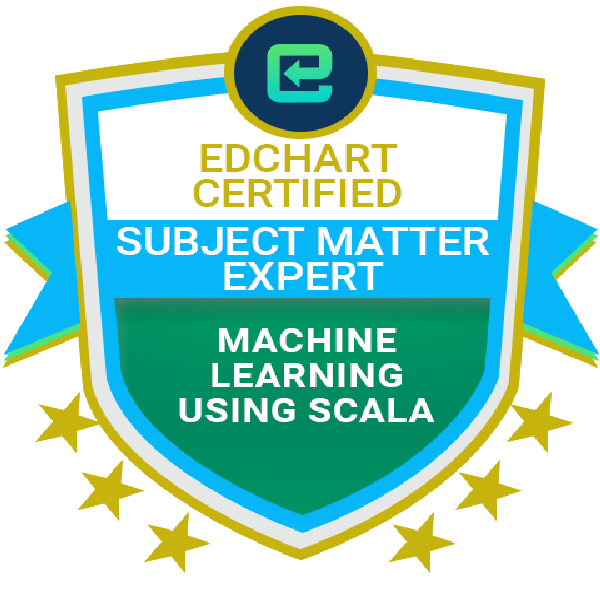 Edchart Certified Machine Learning Using Scala Subject Matter Expert
