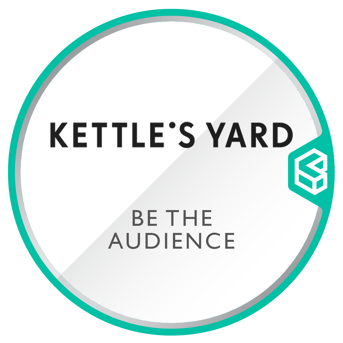 Kettle's Yard Be the Audience Credly
