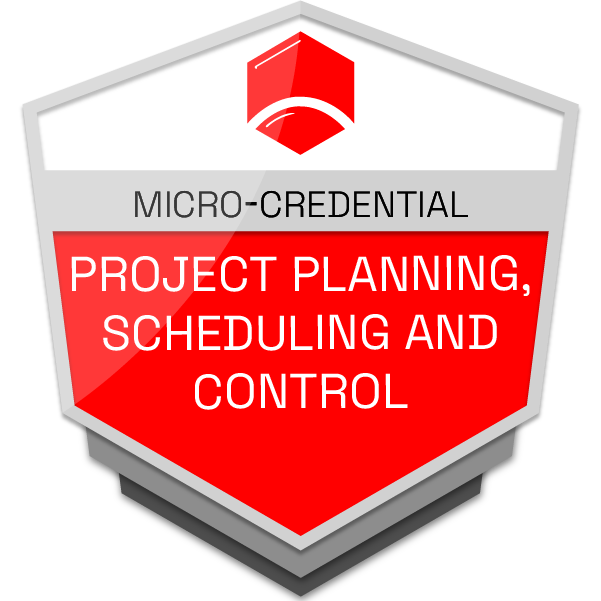 Project Planning, Scheduling and Control Micro-credential