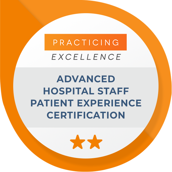 Advanced Hospital Staff Patient Experience Certification