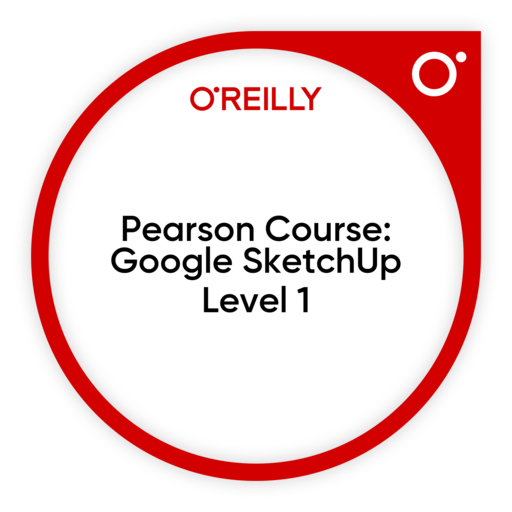 Pearson Course: Google SketchUp Level 1 - Credly