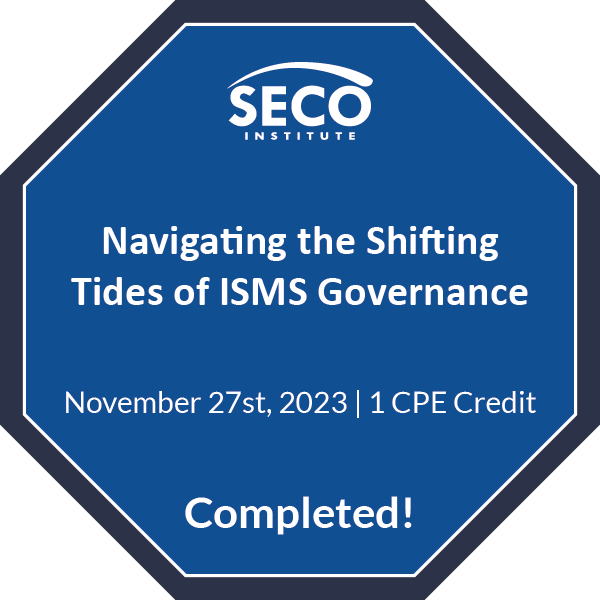 Navigating the Shifting Tides of ISMS Governance