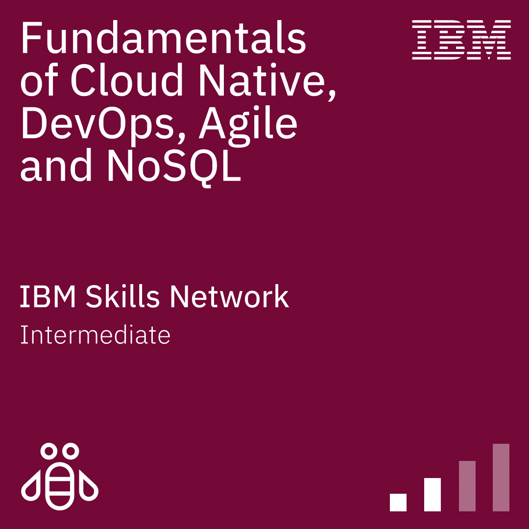 Fundamentals of Cloud Native, DevOps, Agile and NoSQL