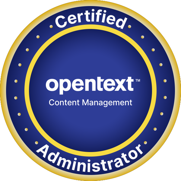 OpenText Certified Administrator - OpenText™ Content Management