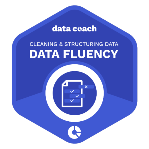 Data Fluency Cleaning and Structuring Data - Credly