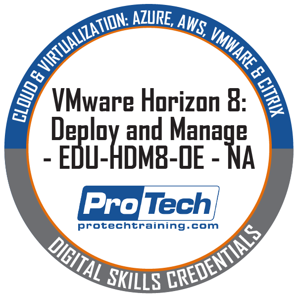 VMware Horizon 8: Deploy and Manage