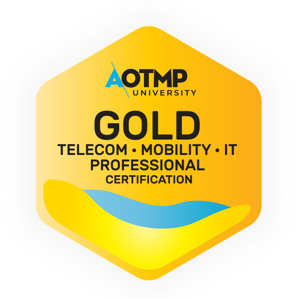 AOTMP® University Gold Certified Telecom • Mobility • IT Professional Certification