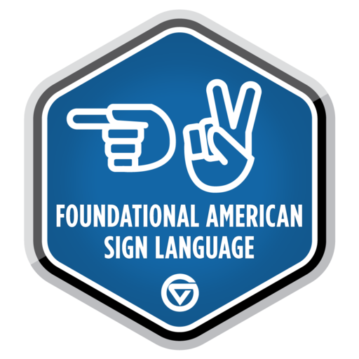 Foundational American Sign Language Badge Undergraduate Credly
