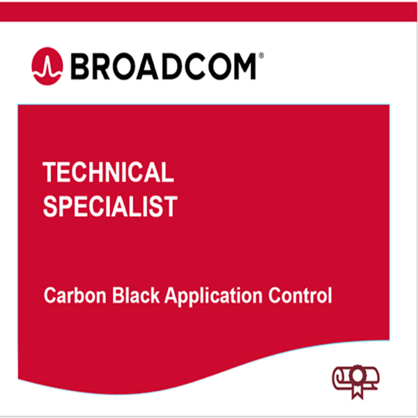 Broadcom™ Technical Specialist Exam (BTSE) – Carbon Black Application Control
