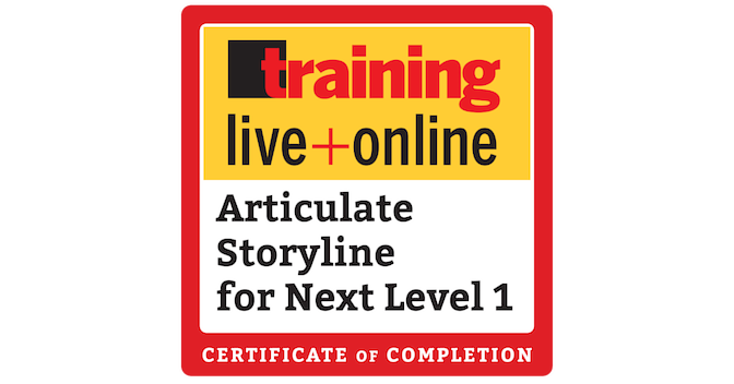 Articulate Storyline Certificate: Next Level 1 (October 2025) - Credly
