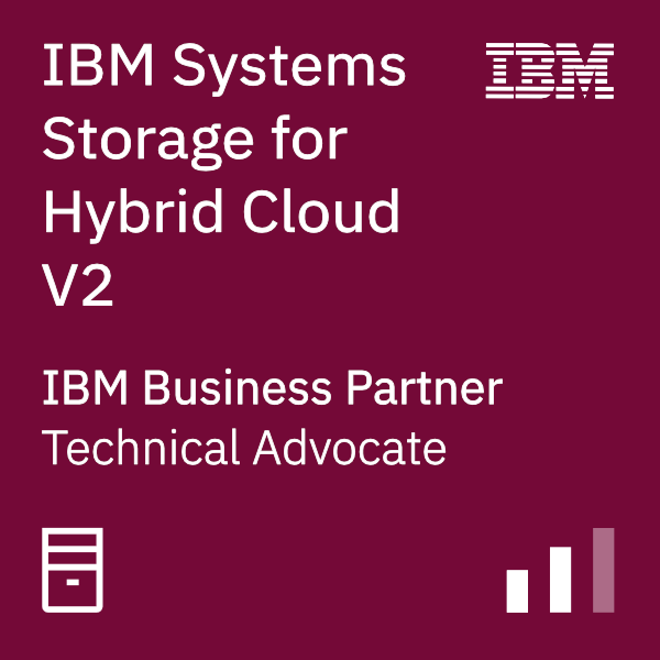 IBM Systems Business Partner Storage for Hybrid Cloud - Technical Advocate V2