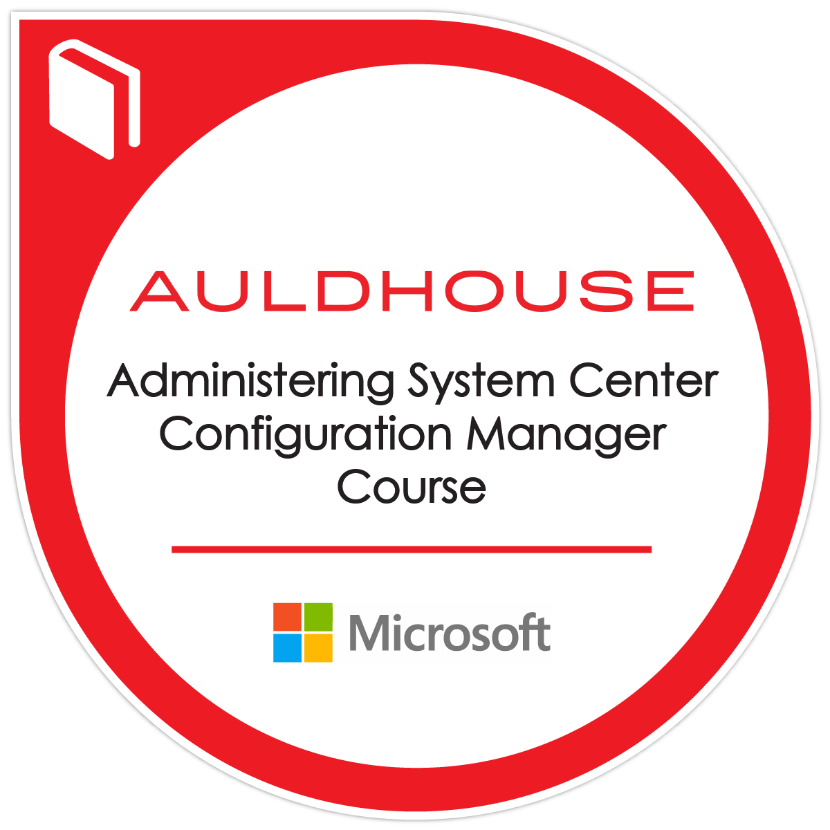 20703-1: Administering System Center Configuration Manager - Credly