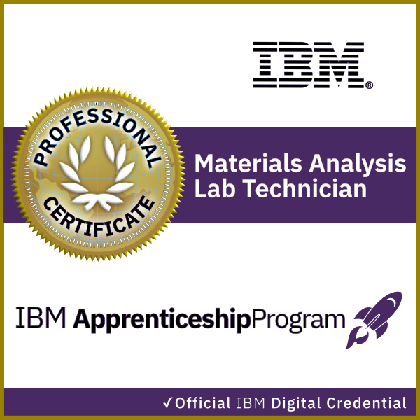 IBM Materials Analysis Lab Technician Apprenticeship Certificate - Credly