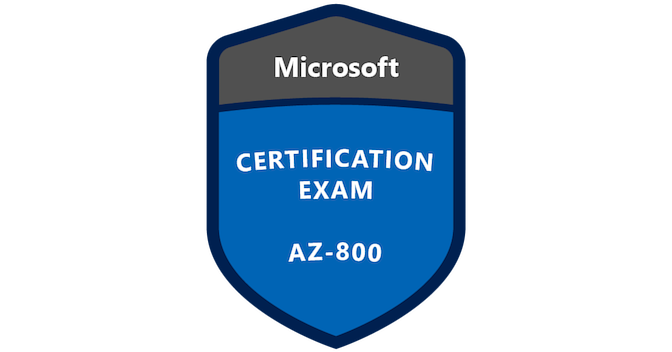 AZ-800: Administering Windows Server Hybrid Core Infrastructure
