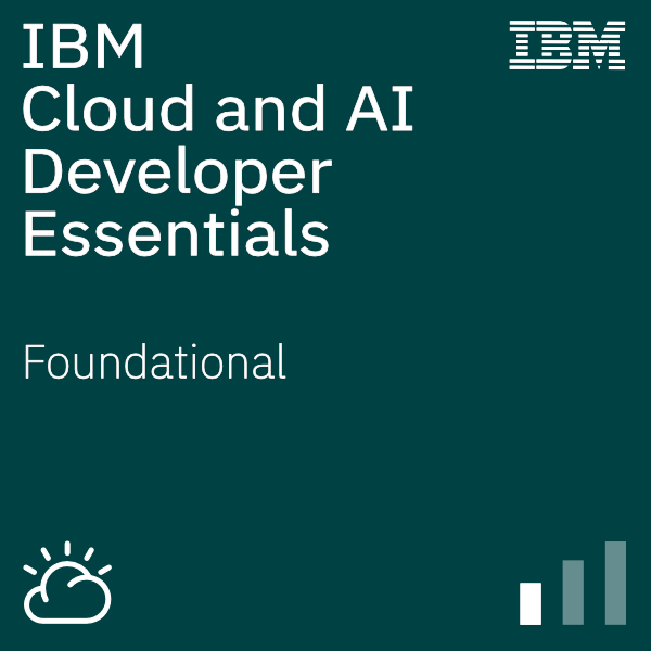 Ibm Cloud And Ai Developer Essentials Credly