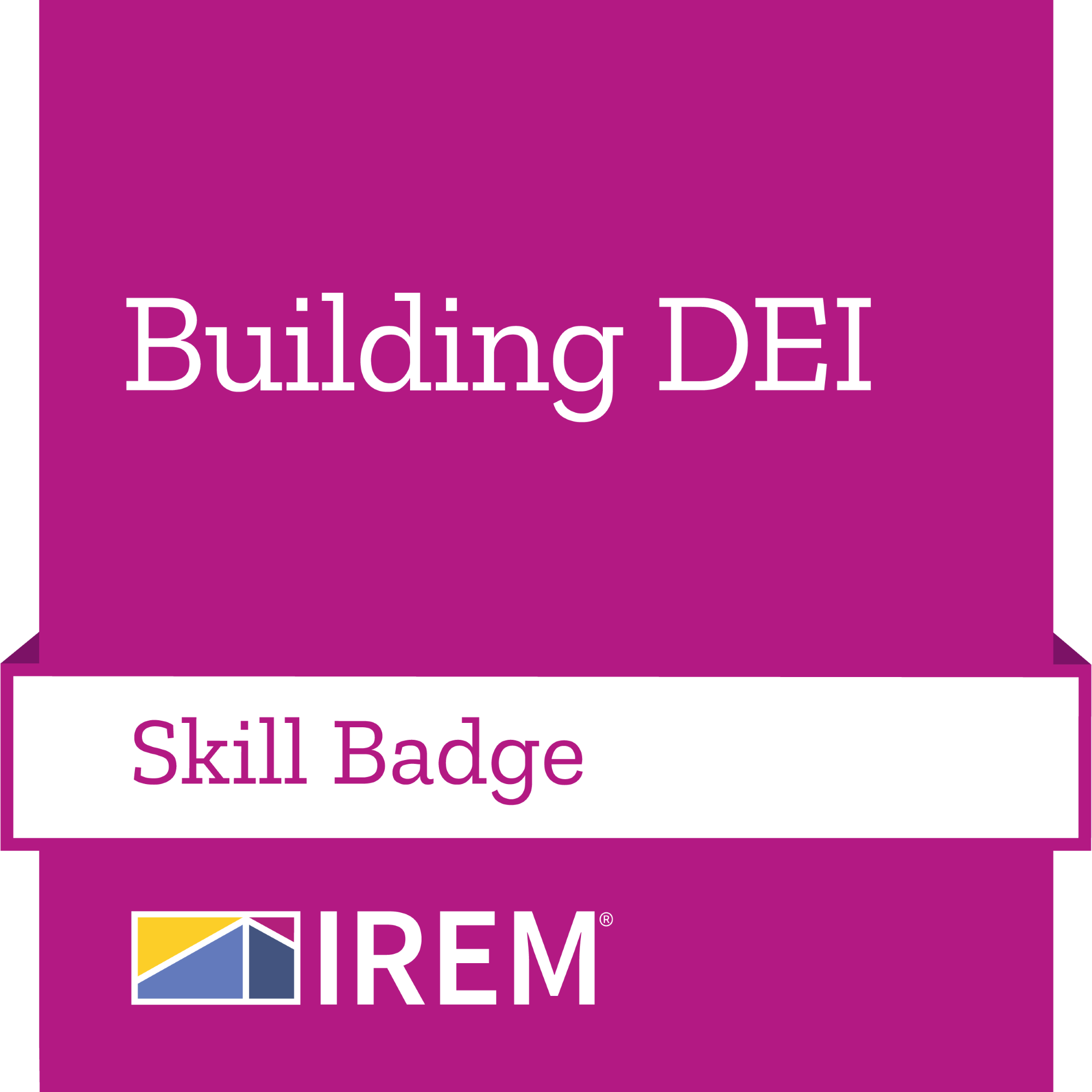 IREM Skill Badge: Building DEI