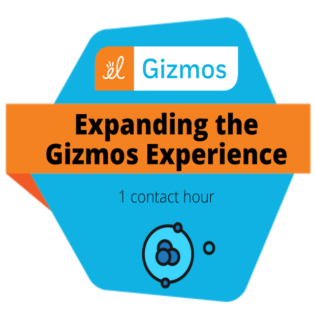 Expanding the Gizmos Experience (1 Hour)