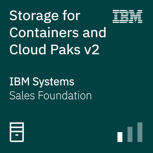 Storage for Containers and Cloud Paks - Sales Foundation V2