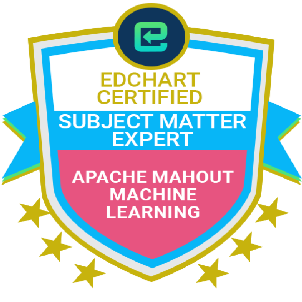 Edchart Certified Apache Mahout Machine Learning Subject Matter Expert