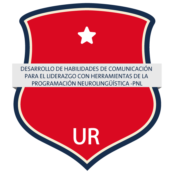 DESARROLLO DE HABILIDADES DE COMUNICACIÓN PARA EL LIDERAZGO CON HERRAMIENTAS DE LA PROGRAMACIÓN NEUROLINGÜÍSTICA -PNL