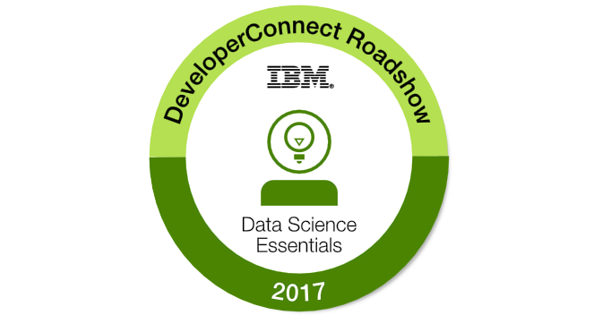 IBM DeveloperConnect Roadshow - Data Science Essentials - Credly