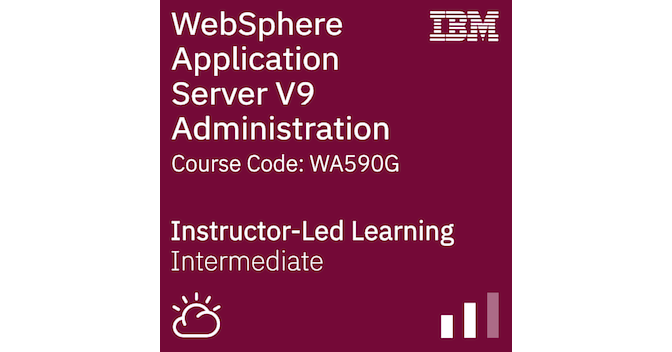 WebSphere Application Server V9 Administration - Code: WA590G - Credly