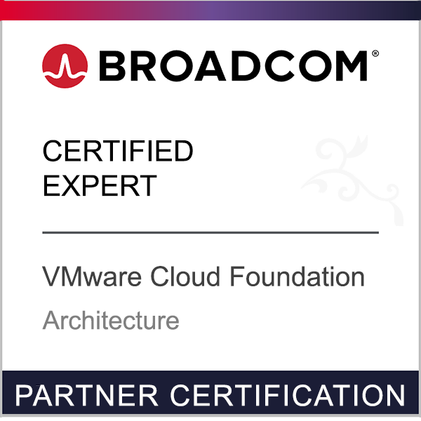 Broadcom Partner Certification - Certified Expert - VMware Cloud Foundation - Architecture