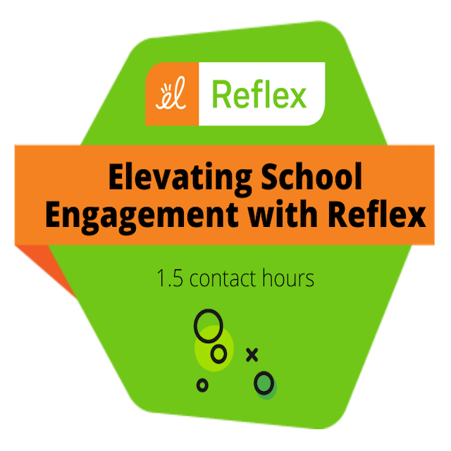 Elevating School Engagement with Reflex (1.5 Hours)