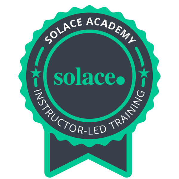 Solace PubSub+ Development & Administration ILT Completion