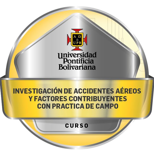 Curso Básico de Investigación de Accidentes Aéreos y Factores Contribuyentes con Práctica de Campo.