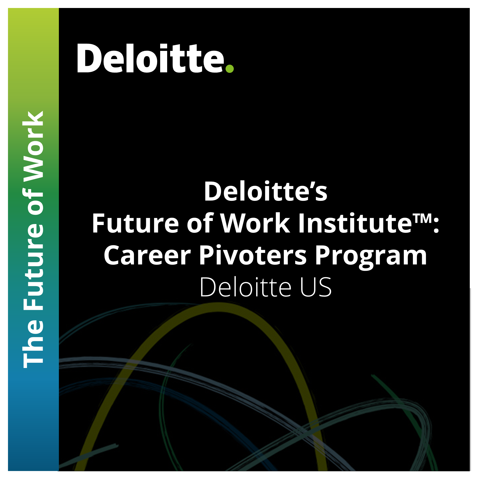 Deloitte’s Future of Work Institute™ Career Pivoters