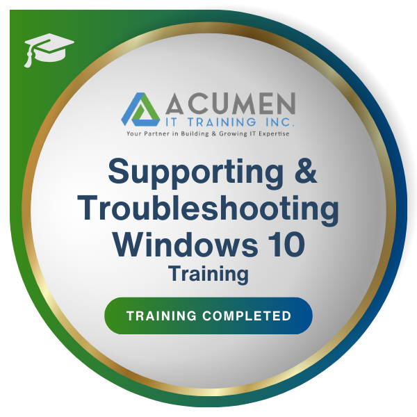 Supporting & Troubleshooting Windows 10 Training