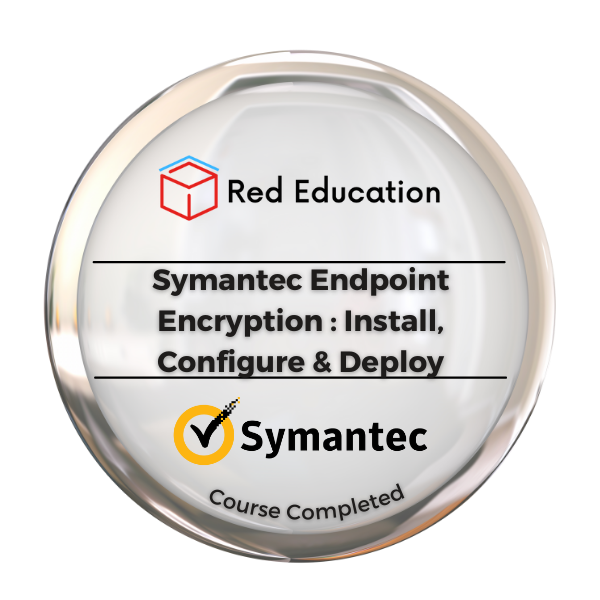 Symantec Endpoint Encryption : Install, Configure, and Deploy