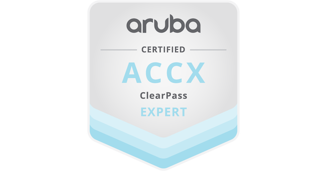 Aruba Certified ClearPass Expert (ACCX) - Credly