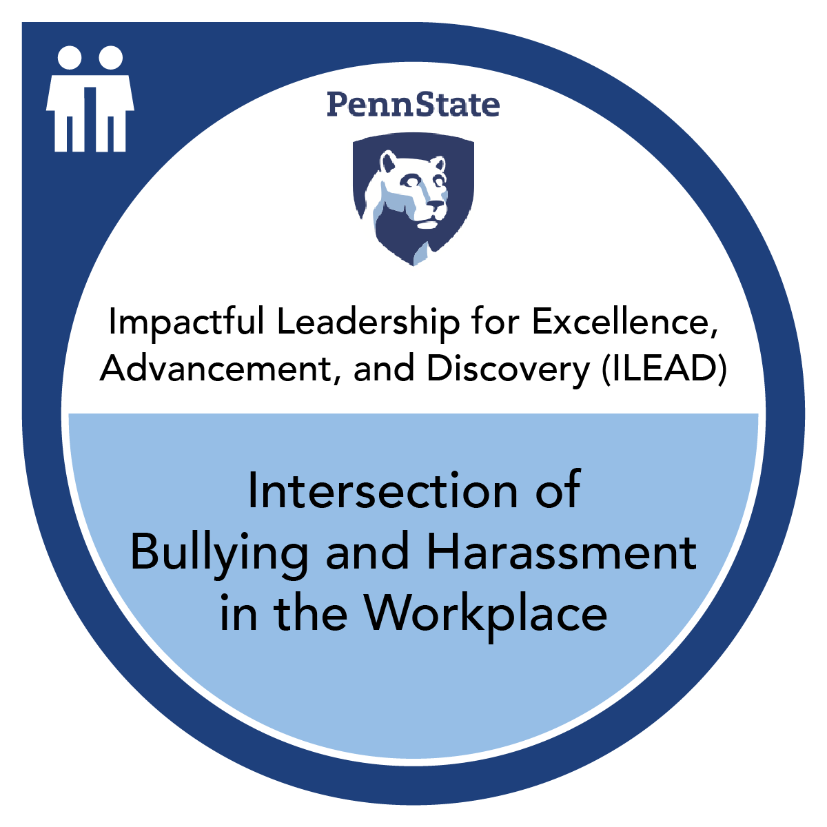 ILEAD: Intersection of Bullying and Harassment in the Workplace