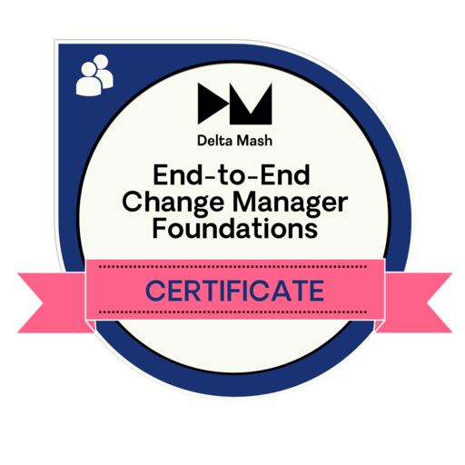 End-to-End Change Manager Foundations Certificate - Credly