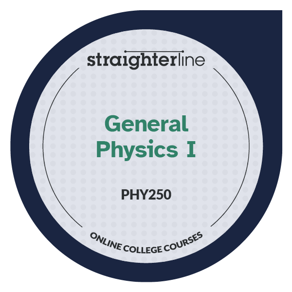 General Physics I (PHY250) OOSL-0023 (v.2)