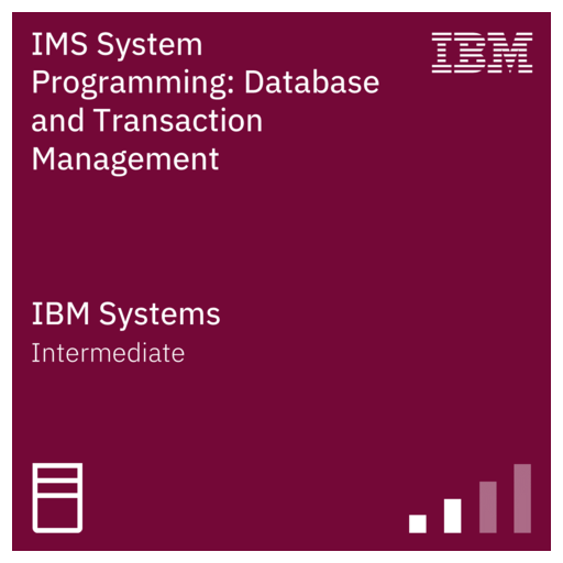 IMS System Programming: Database and Transaction Management - Credly