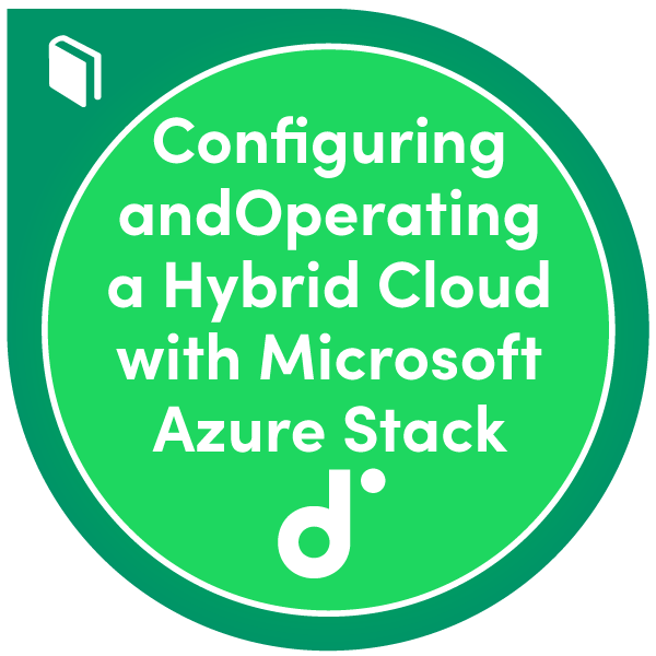 Participation au cours : Configuring and Operating a Hybrid Cloud with Microsoft Azure Stack