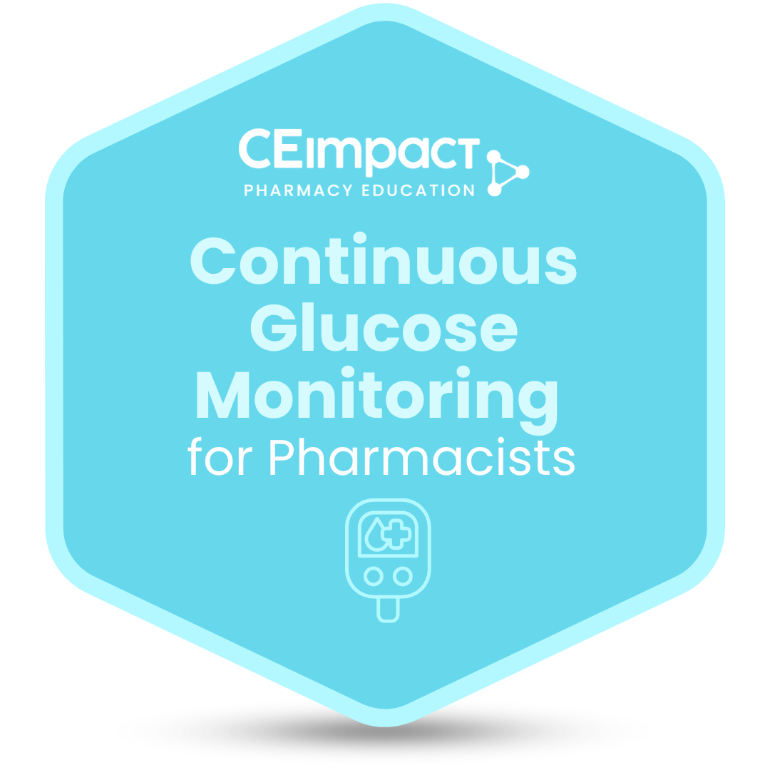 Continuous Glucose Monitoring (CGM) - Pharmacist