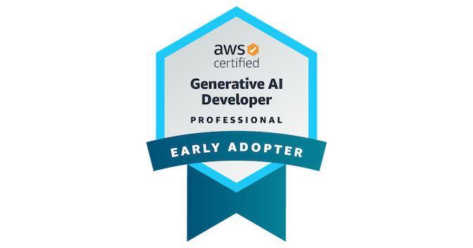AWS Certified Generative AI Developer - Professional Early Adopter - Credly