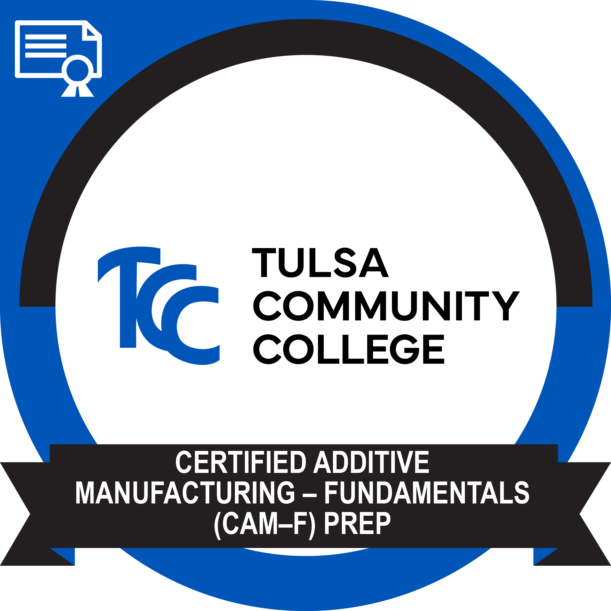 Certified Additive Manufacturing - Fundamentals (CAM-F) Prep