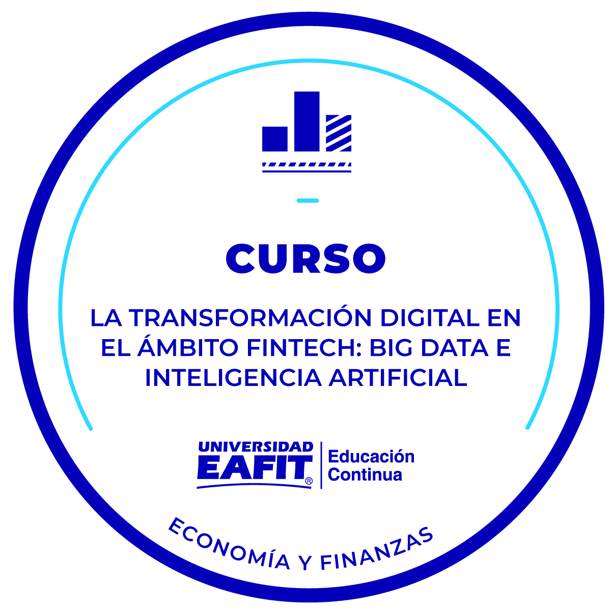 CURSO: LA TRANSFORMACIÓN DIGITAL EN EL ÁMBITO FINTECH: BIG DATA E INTELIGENCIA ARTIFICIAL.