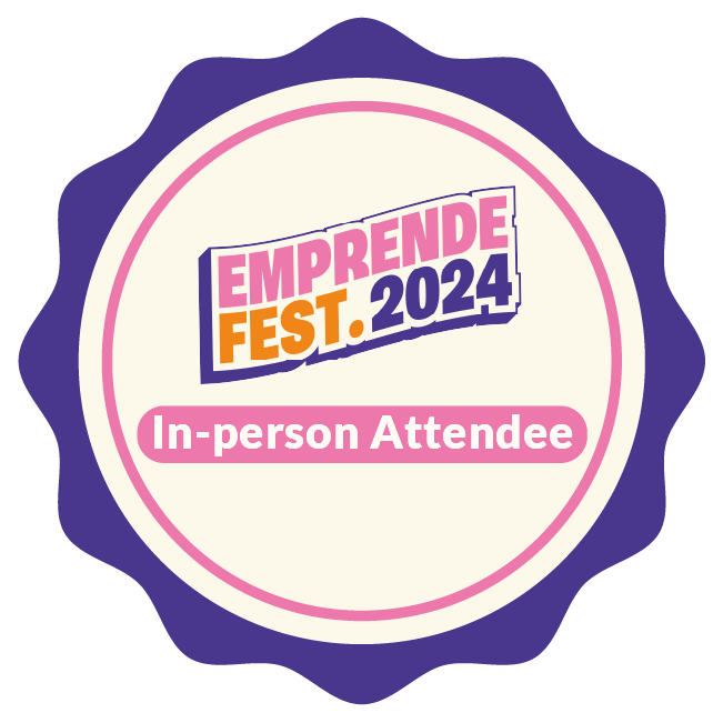 EMPRENDE FEST 2024 In-person Attendee