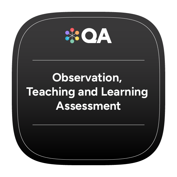 Observation, Teaching and Learning Assessment
